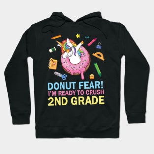 Unicorn Dabbing Donut Fear I'm Ready To Crush 2nd Grade Hoodie